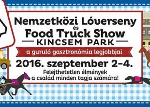 Nemzetközi Lóverseny és Food Truck Show a Kincsem Parkban