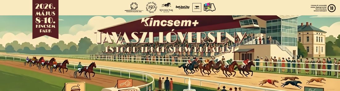 Kincsem+ Tavaszi Lóverseny és Food Truck Show